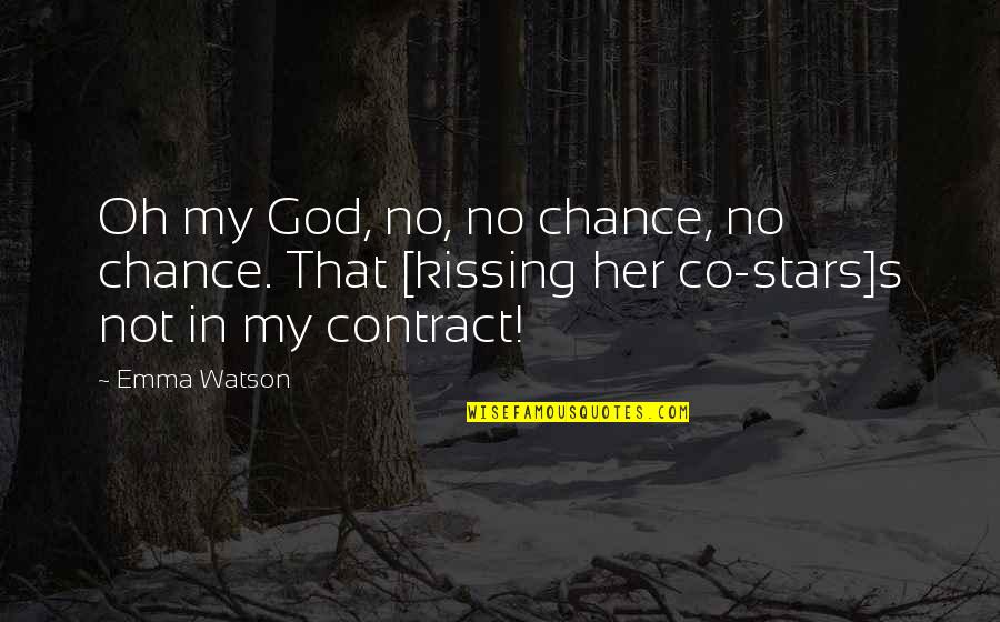 Goldiana Philodendron Quotes By Emma Watson: Oh my God, no, no chance, no chance.