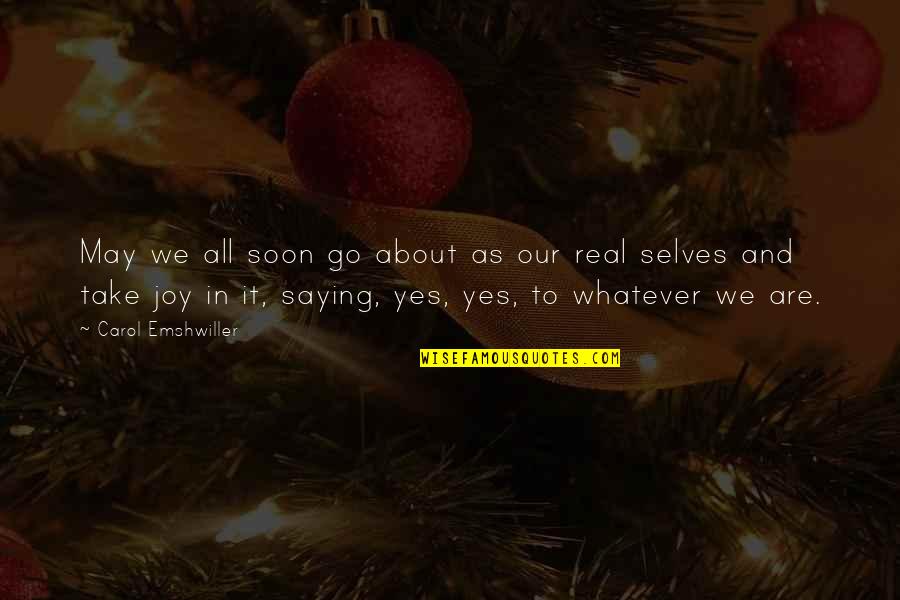 Golitsyn Family Quotes By Carol Emshwiller: May we all soon go about as our