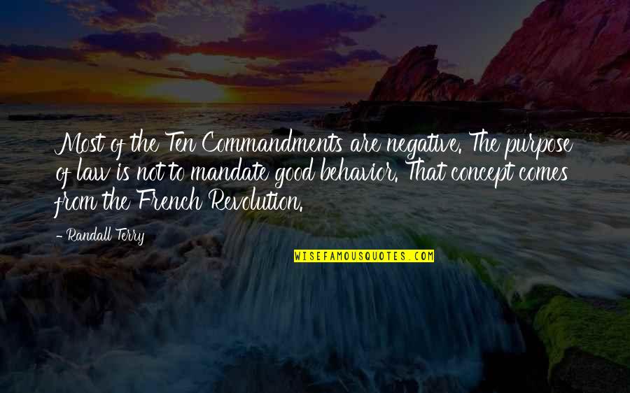 Good Behavior Quotes By Randall Terry: Most of the Ten Commandments are negative. The