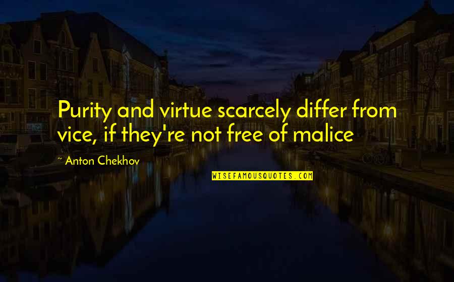 Good Bracelet Quotes By Anton Chekhov: Purity and virtue scarcely differ from vice, if