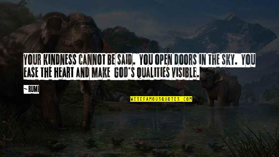 Good Companionship Quotes By Rumi: Your kindness cannot be said. You open doors