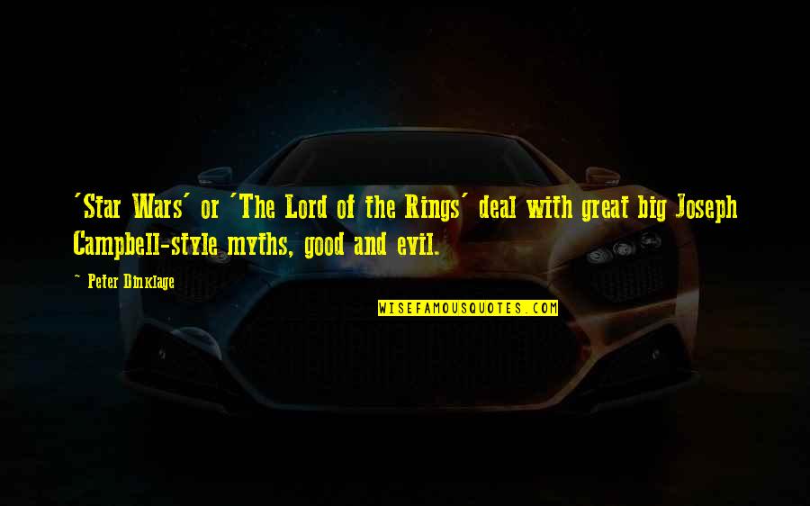 Good Deal Quotes By Peter Dinklage: 'Star Wars' or 'The Lord of the Rings'