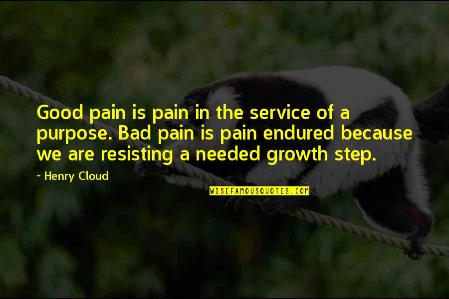 Good Ex Boyfriend Quotes By Henry Cloud: Good pain is pain in the service of