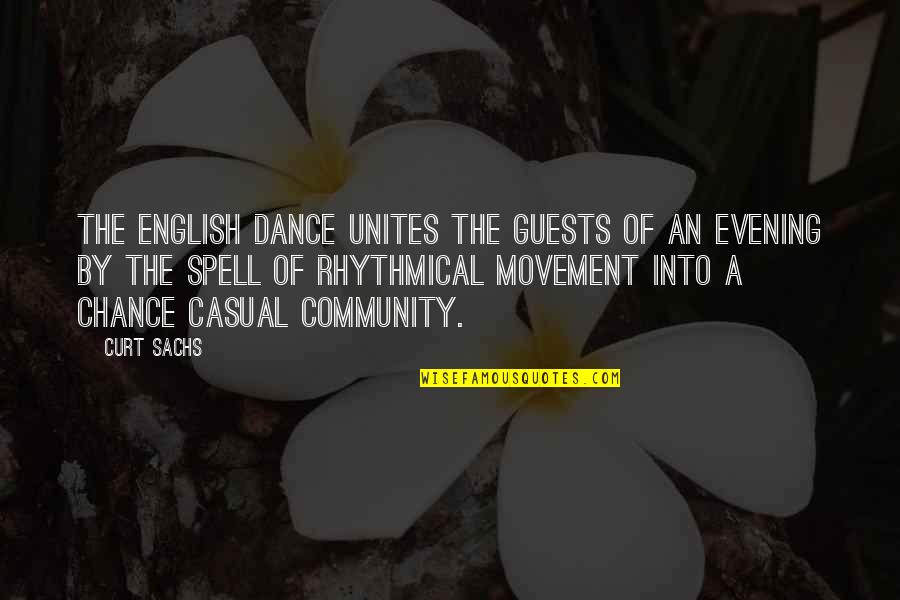 Good Friend Happy Birthday Quotes By Curt Sachs: The English dance unites the guests of an