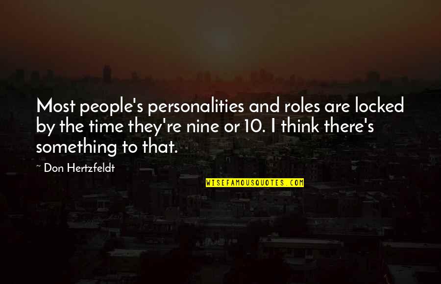 Good Friend Life Quotes By Don Hertzfeldt: Most people's personalities and roles are locked by