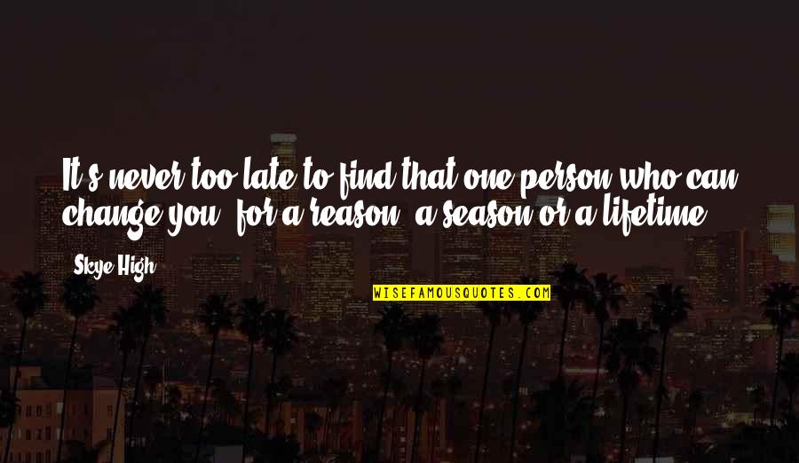 Good Morning Inspirational Quotes By Skye High: It's never too late to find that one