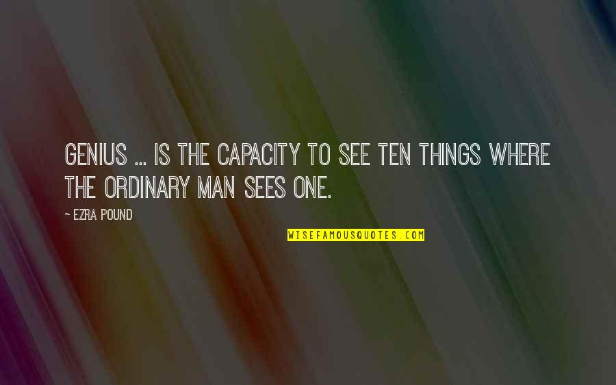 Good Morning Monday Positive Quotes By Ezra Pound: Genius ... is the capacity to see ten