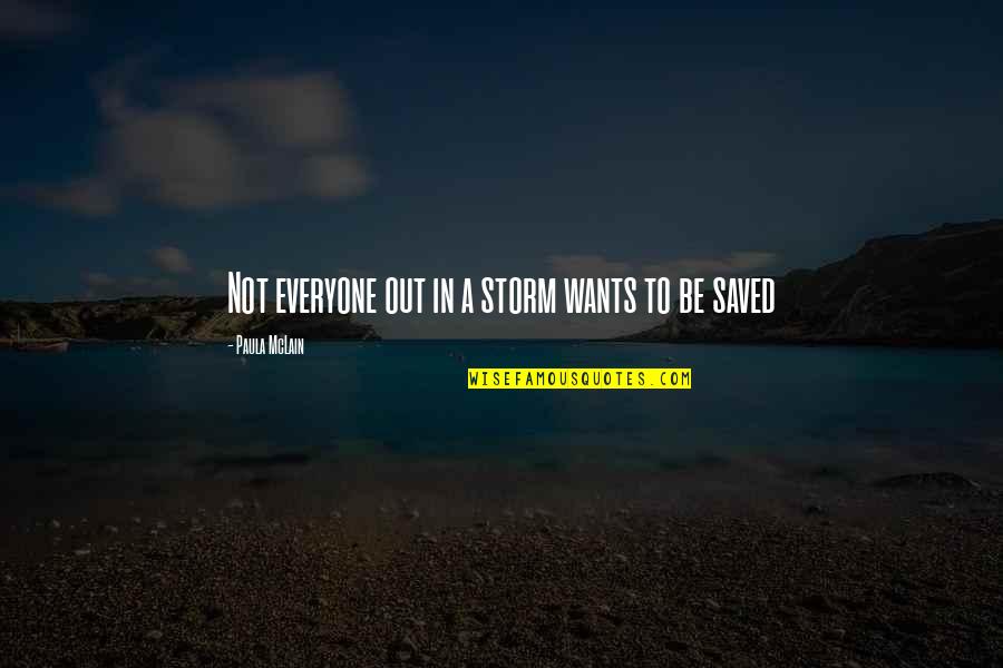 Good Night Status And Quotes By Paula McLain: Not everyone out in a storm wants to