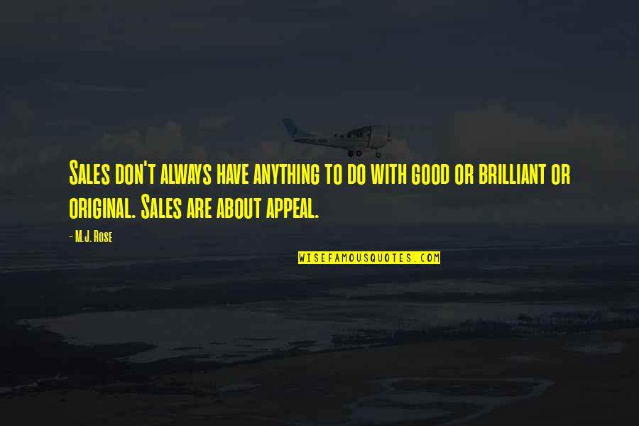 Good Sales Quotes By M.J. Rose: Sales don't always have anything to do with