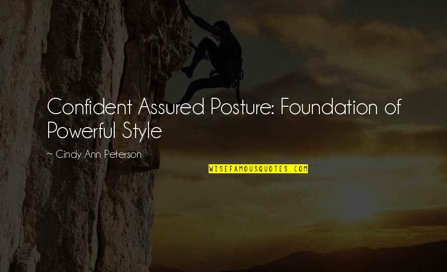 Good Skier Quotes By Cindy Ann Peterson: Confident Assured Posture: Foundation of Powerful Style