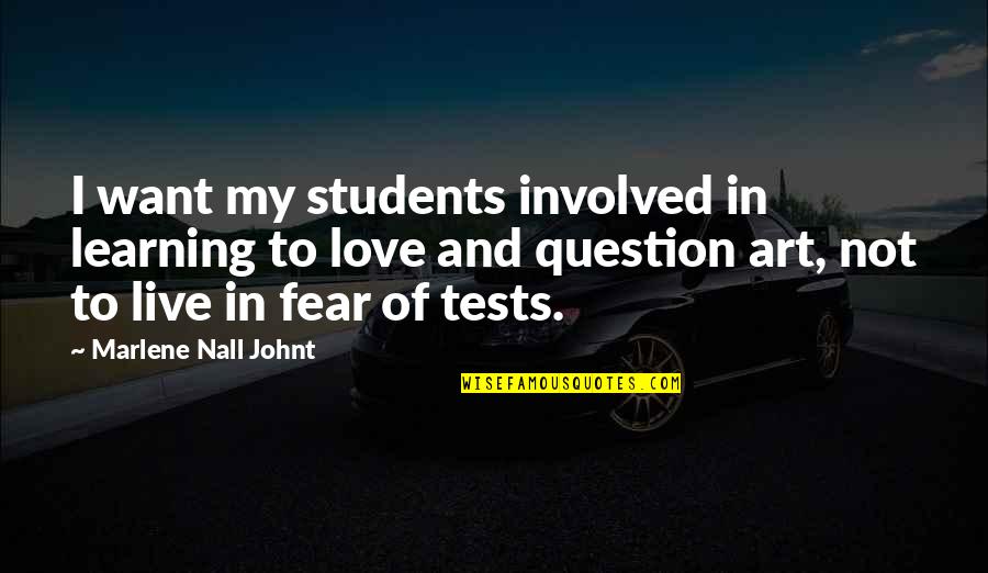 Good Storm Quotes By Marlene Nall Johnt: I want my students involved in learning to