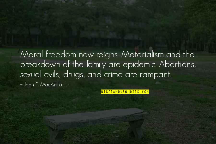 Good Web Font For Quotes By John F. MacArthur Jr.: Moral freedom now reigns. Materialism and the breakdown
