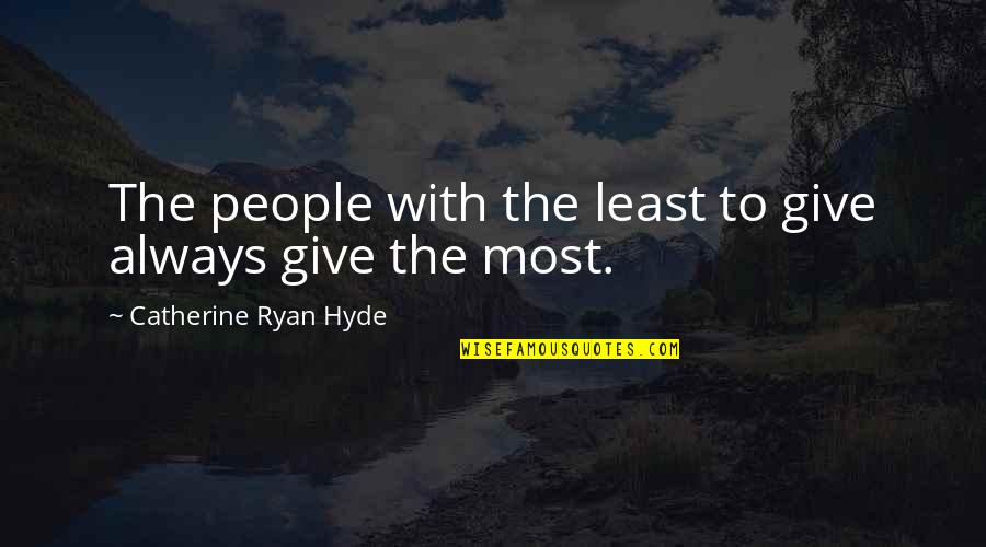 Goodnight Blessing Gif Quotes By Catherine Ryan Hyde: The people with the least to give always