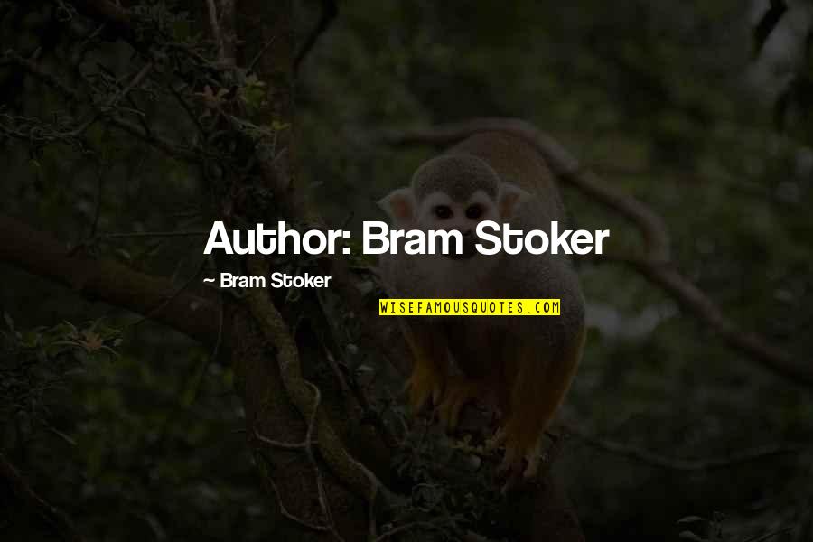 Gooten Products Quotes By Bram Stoker: Author: Bram Stoker