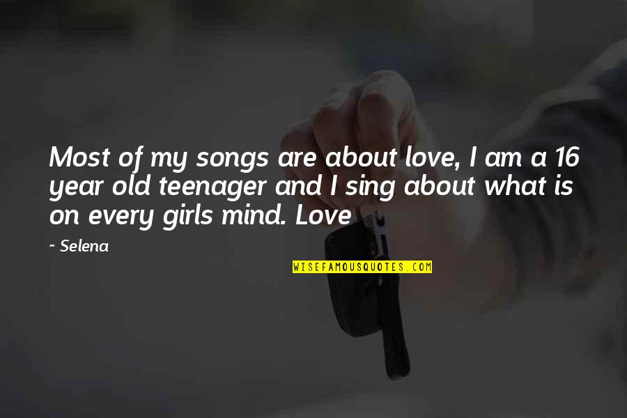 Goudelock Law Quotes By Selena: Most of my songs are about love, I