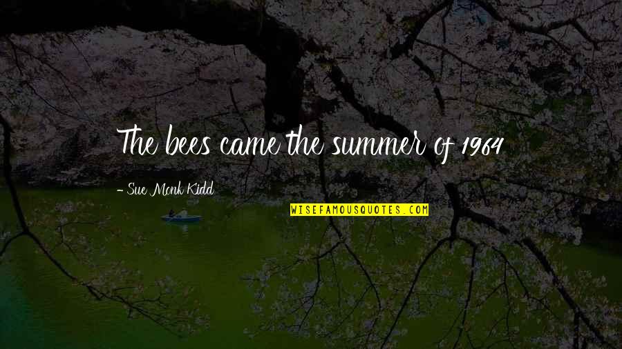 Goudreaus At Nash Quotes By Sue Monk Kidd: The bees came the summer of 1964