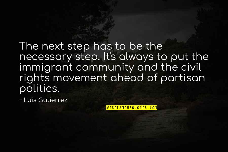 Gov Uk Quotes By Luis Gutierrez: The next step has to be the necessary