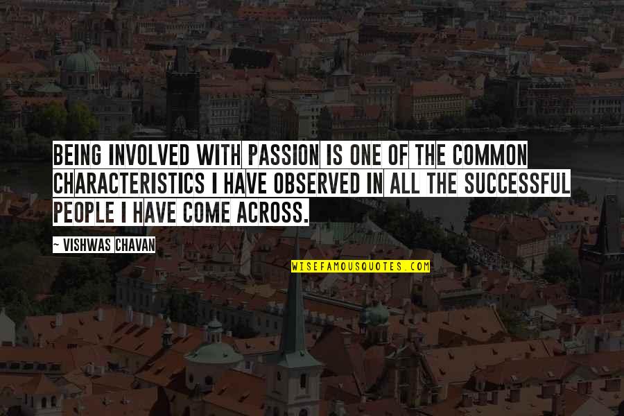 Gowling Law Quotes By Vishwas Chavan: Being involved with passion is one of the