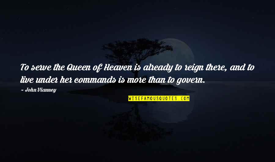 Gowther Seven Deadly Sins Quotes By John Vianney: To serve the Queen of Heaven is already