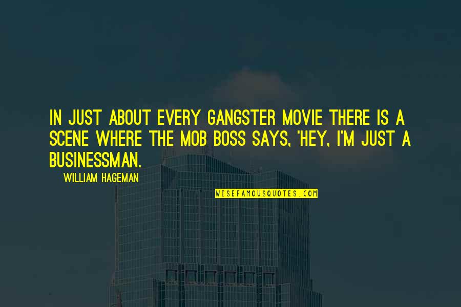 Grachev Silver Quotes By William Hageman: In just about every gangster movie there is