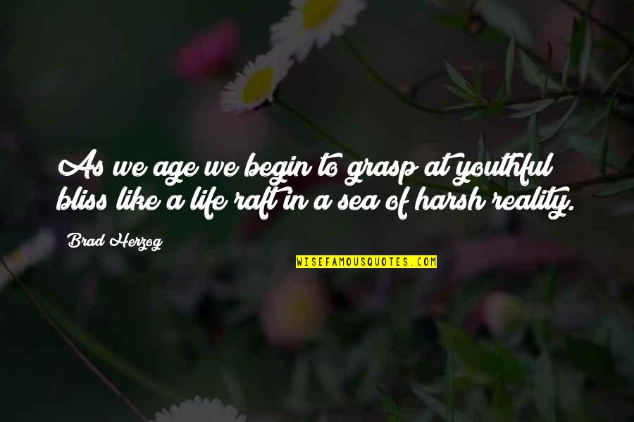 Grasp On Reality Quotes By Brad Herzog: As we age we begin to grasp at