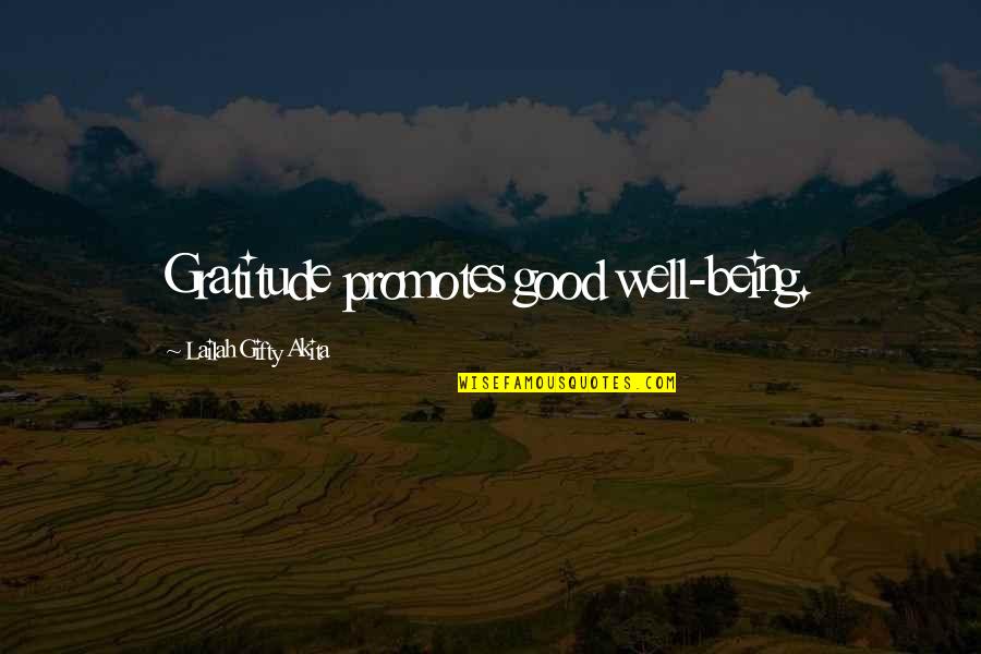 Grateful Life Quotes By Lailah Gifty Akita: Gratitude promotes good well-being.