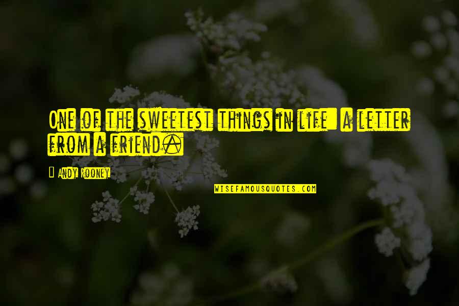 Gravados Significado Quotes By Andy Rooney: One of the sweetest things in life: a