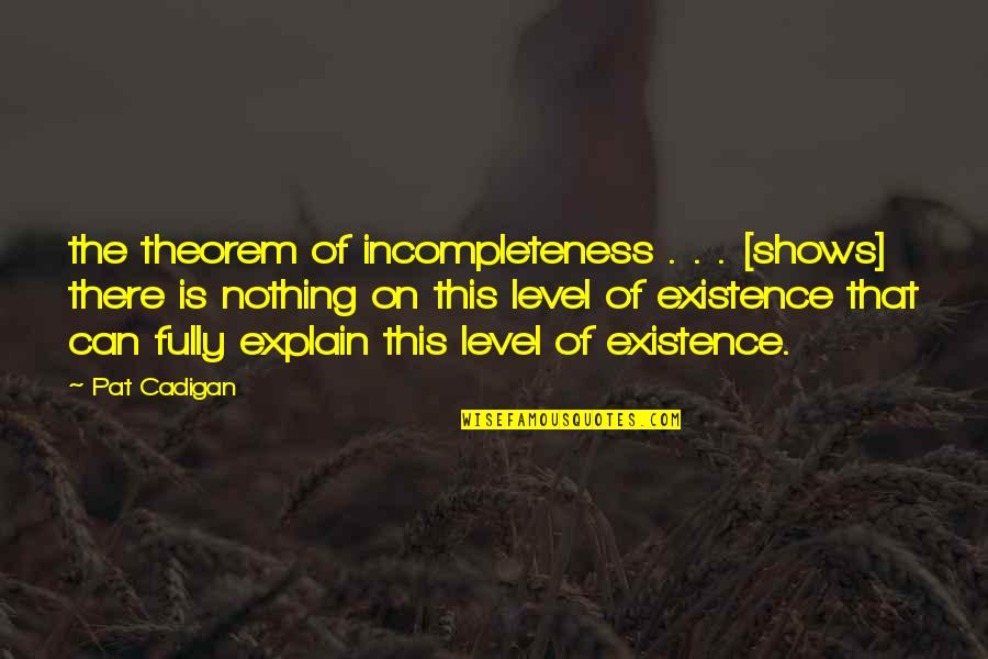 Great Mathematicians Their Quotes By Pat Cadigan: the theorem of incompleteness . . . [shows]