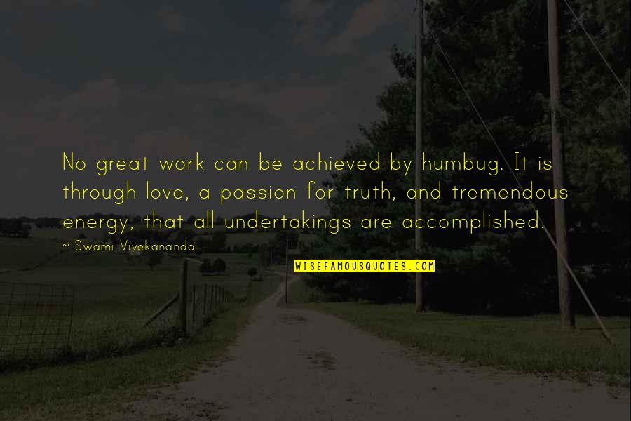 Great Motivational Quotes By Swami Vivekananda: No great work can be achieved by humbug.