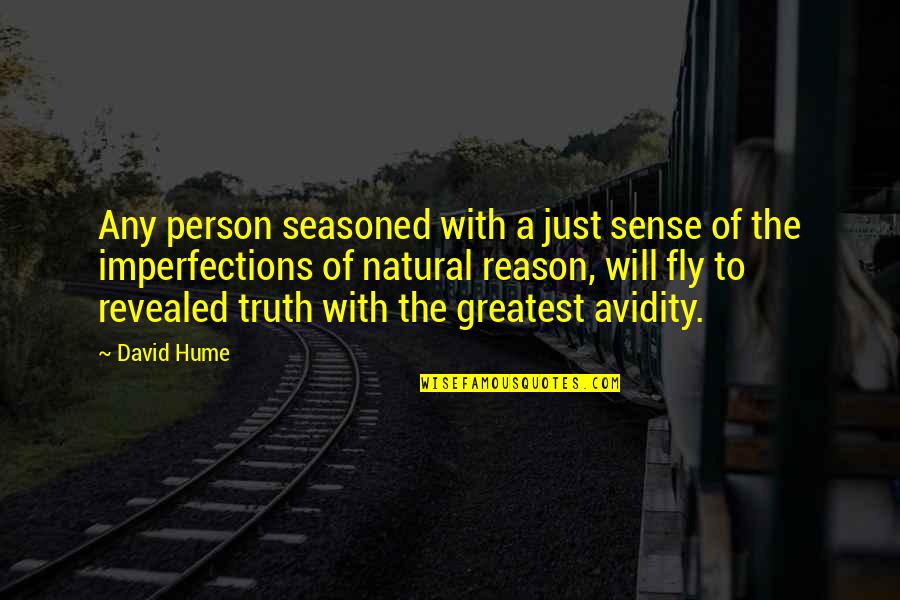 Greatest Person Quotes By David Hume: Any person seasoned with a just sense of