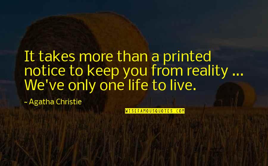 Greer's Quotes By Agatha Christie: It takes more than a printed notice to