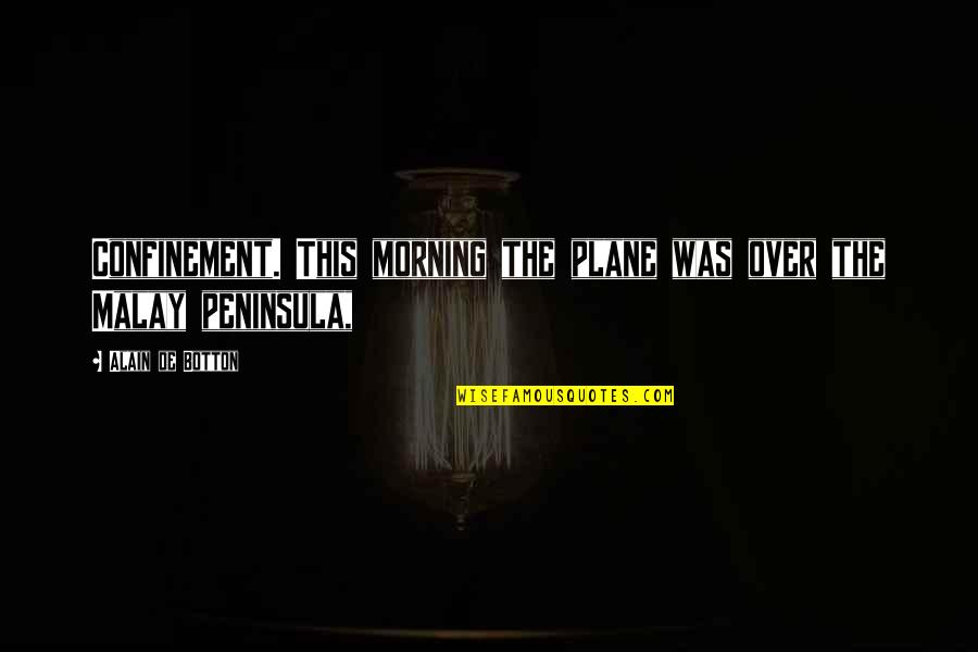 Grey Fifty Shades Of Grey As Told By Christian Quotes By Alain De Botton: Confinement. This morning the plane was over the