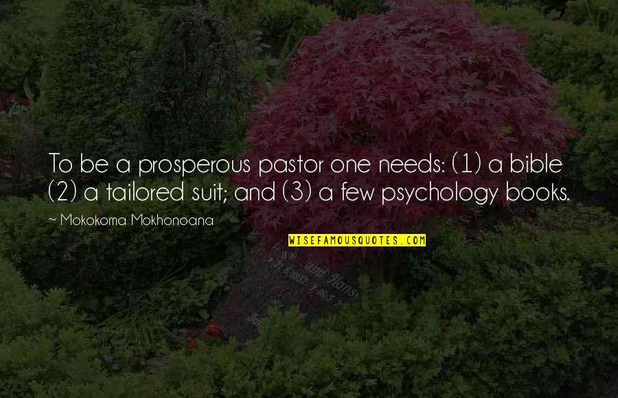 Griffeys Men Quotes By Mokokoma Mokhonoana: To be a prosperous pastor one needs: (1)