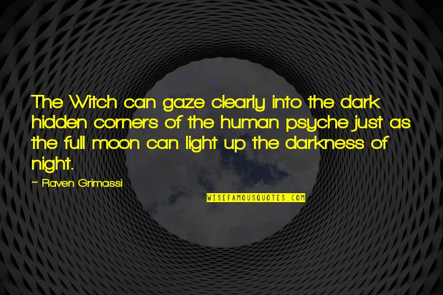 Grimassi Raven Quotes By Raven Grimassi: The Witch can gaze clearly into the dark