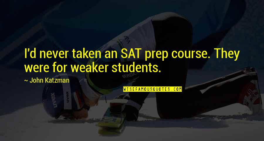 Grindylow Mythology Quotes By John Katzman: I'd never taken an SAT prep course. They