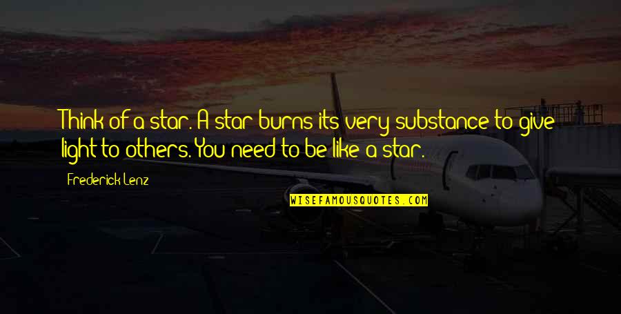 Grossmont Hospital La Quotes By Frederick Lenz: Think of a star. A star burns its