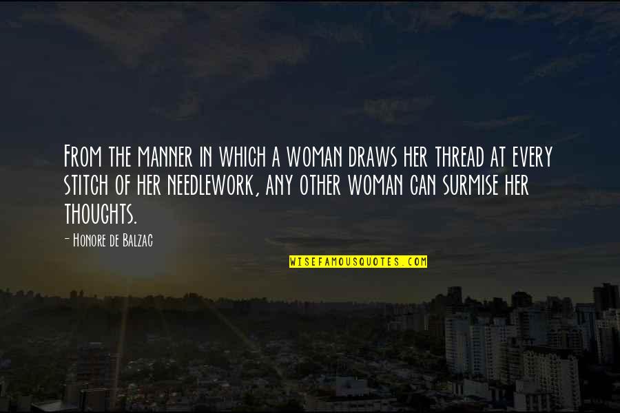 Growings Quotes By Honore De Balzac: From the manner in which a woman draws