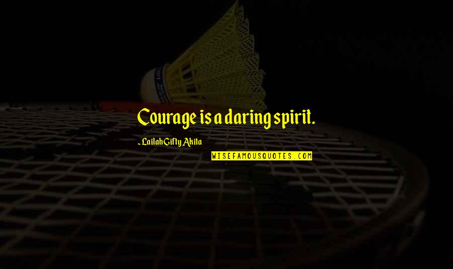 Growth Mindset For Kids Quotes By Lailah Gifty Akita: Courage is a daring spirit.