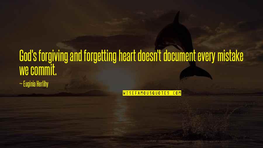 Gruenebaums Quotes By Euginia Herlihy: God's forgiving and forgetting heart doesn't document every