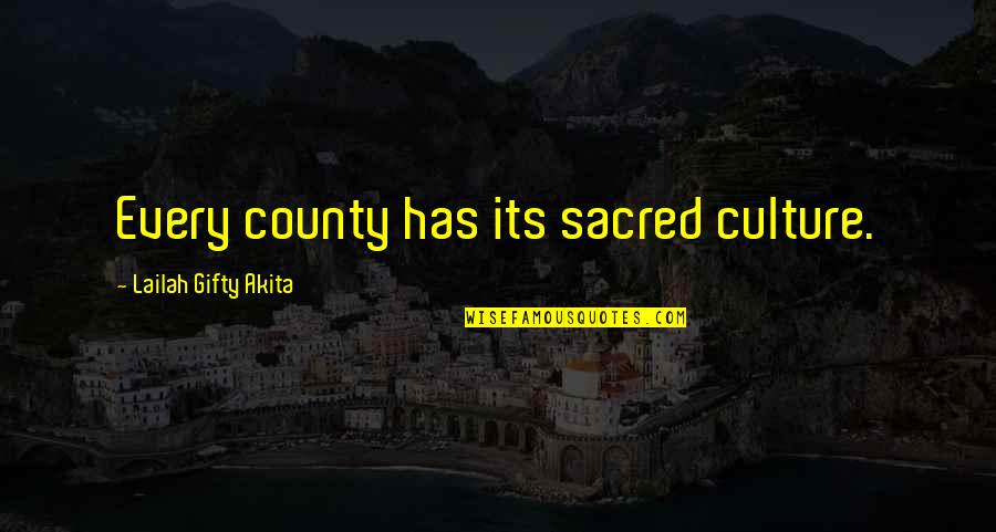 Gruenewald Training Quotes By Lailah Gifty Akita: Every county has its sacred culture.