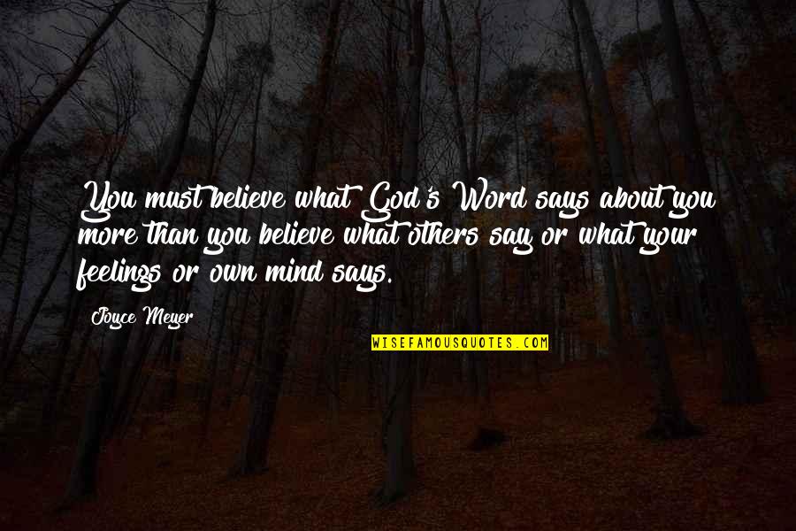 Gruenwald Pediatrics Quotes By Joyce Meyer: You must believe what God's Word says about