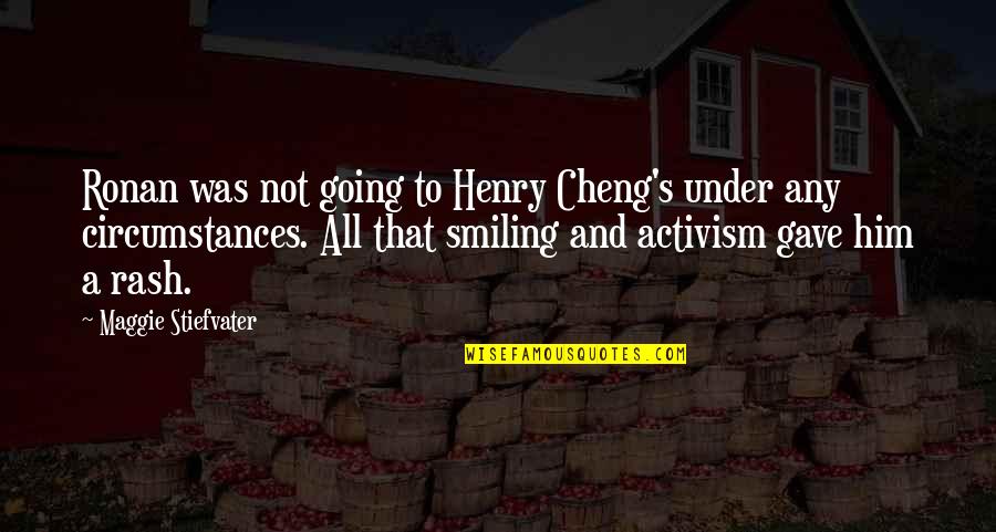 Grzesiuk Psychoterapia Quotes By Maggie Stiefvater: Ronan was not going to Henry Cheng's under