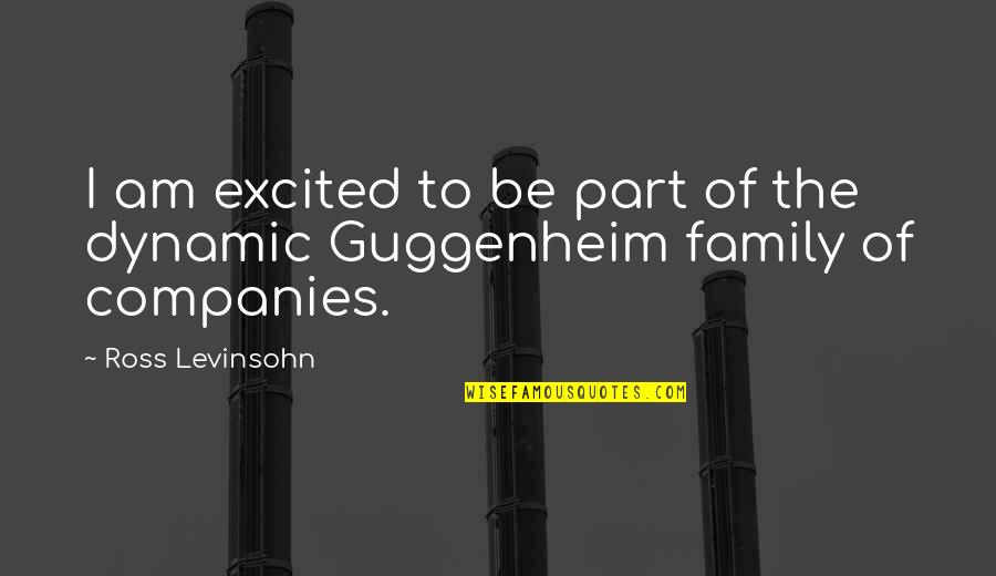 Guggenheim Quotes By Ross Levinsohn: I am excited to be part of the