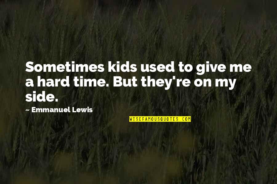 Gullane Golf Quotes By Emmanuel Lewis: Sometimes kids used to give me a hard