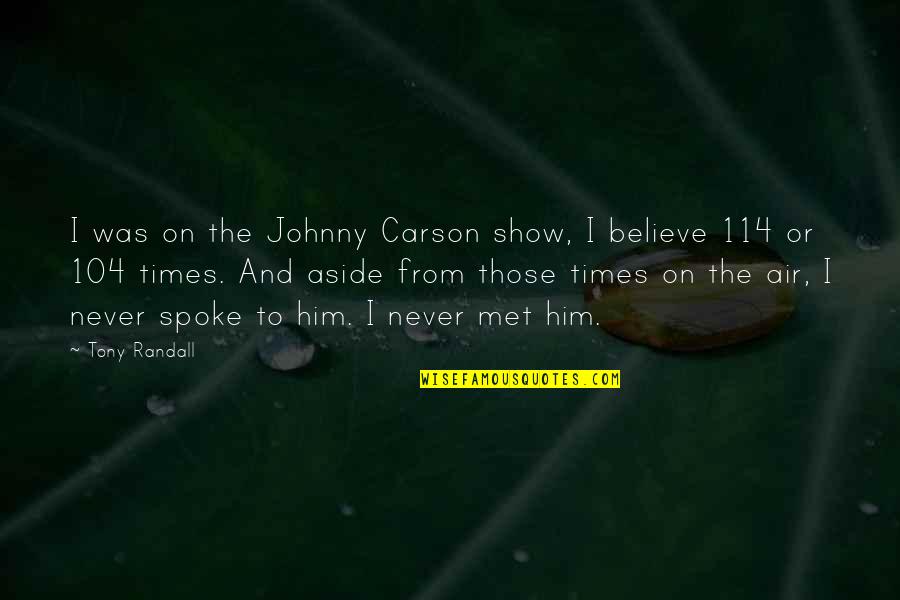 Gunfire Car Quotes By Tony Randall: I was on the Johnny Carson show, I