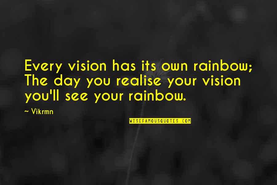 Guru With Guitar Quotes By Vikrmn: Every vision has its own rainbow; The day