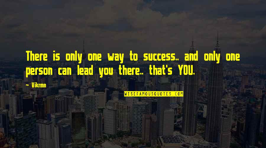 Guru With Guitar Quotes By Vikrmn: There is only one way to success.. and