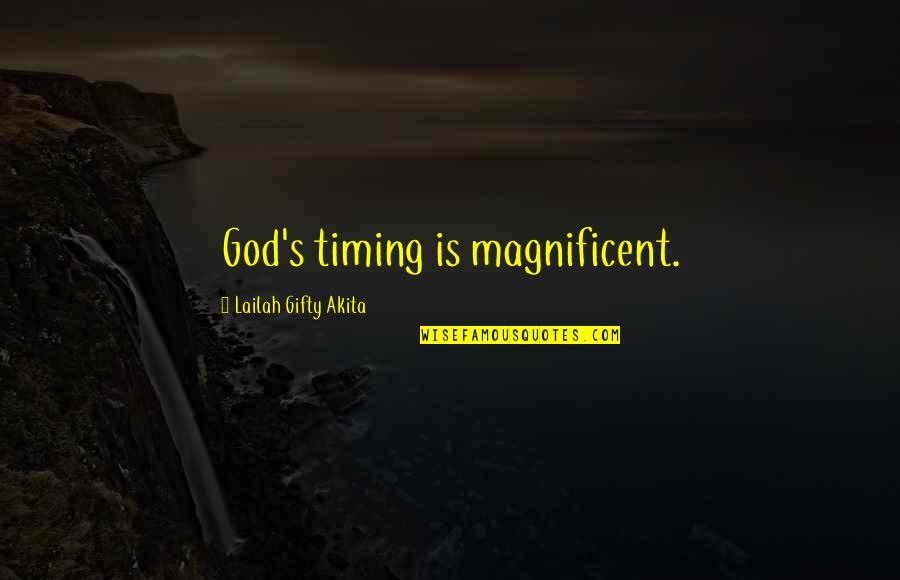 Hachiman Quotes By Lailah Gifty Akita: God's timing is magnificent.