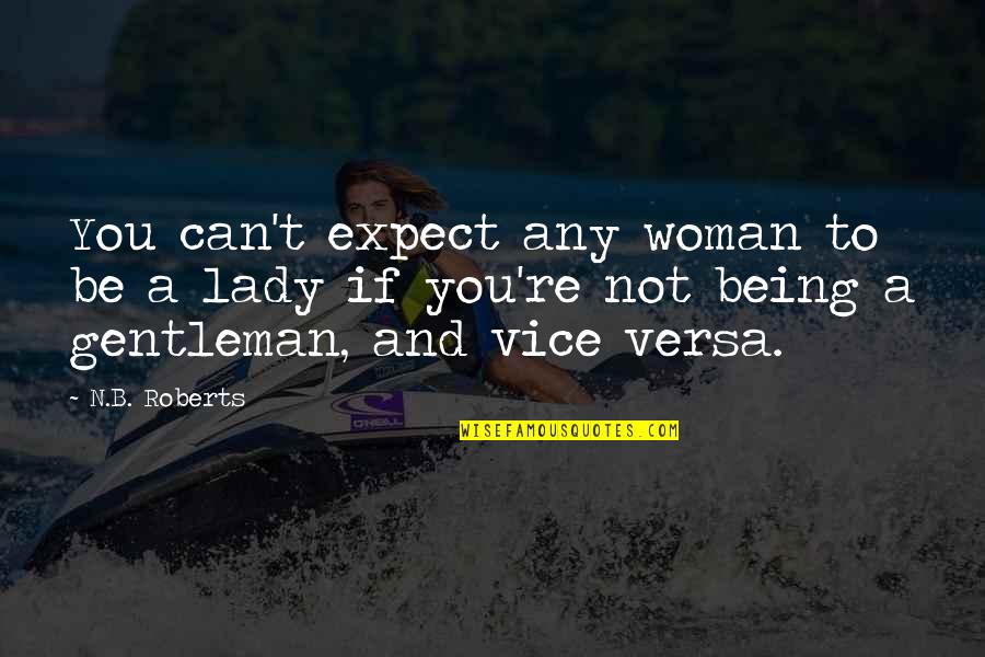 Hainaut Caravaning Quotes By N.B. Roberts: You can't expect any woman to be a