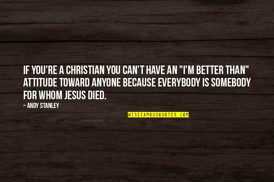 Hajider Quotes By Andy Stanley: If you're a Christian you can't have an